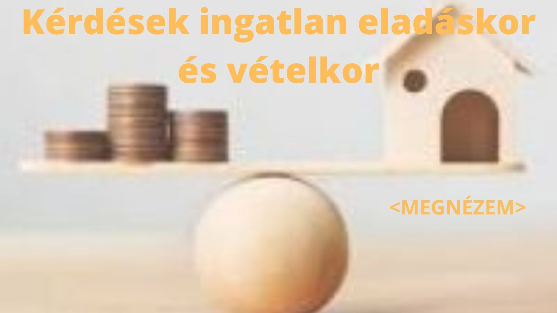 Kérdések ingatlan eladáskor és vételkor (1)